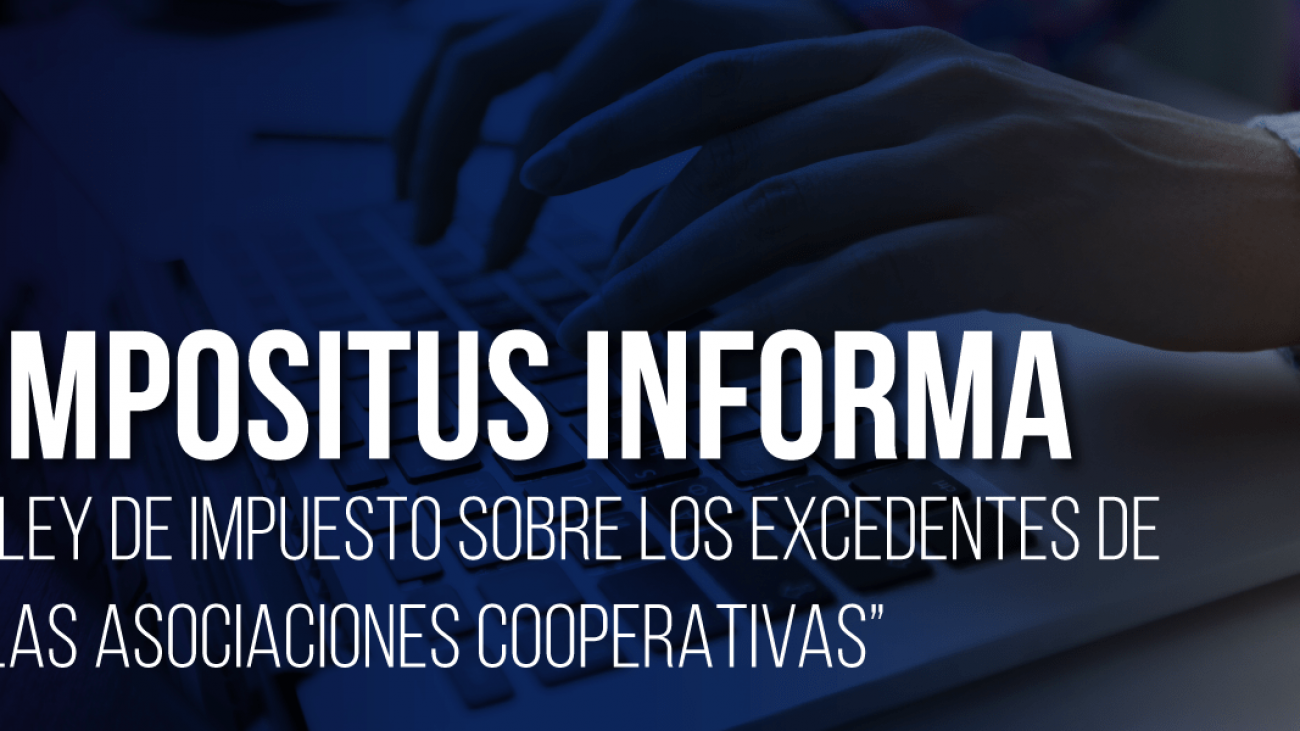 Proyecto De Ley Ley De Impuesto Sobre Los Excedentes De Las Asociaciones Cooperativas Impositus